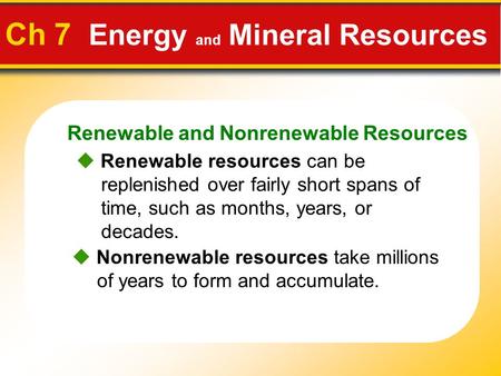 Ch 7 Energy and Mineral Resources