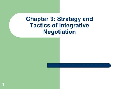 Chapter 3: Strategy and Tactics of Integrative Negotiation