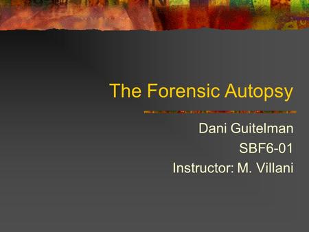 Dani Guitelman SBF6-01 Instructor: M. Villani