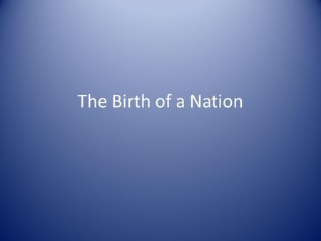 The Birth of a Nation. The Articles of Confederation and Perpetual Union.