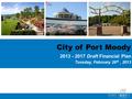 City of Port Moody 2013 - 2017 Draft Financial Plan Tuesday, February 26 th, 2013.