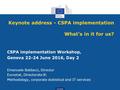 Eurostat Keynote address - CSPA implementation What's in it for us? CSPA implementation Workshop, Geneva 22-24 June 2016, Day 2 Emanuele Baldacci, Director.