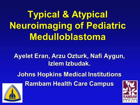 Typical & Atypical Neuroimaging of Pediatric Medulloblastoma
