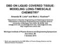 DBD ON LIQUID COVERED TISSUE: MODELING LONG-TIMESCALE CHEMISTRY*