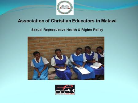Association of Christian Educators in Malawi Sexual Reproductive Health & Rights Policy.