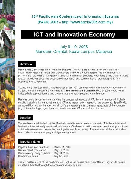 ICT and Innovation Economy July 6 – 9, 2006 Mandarin Oriental, Kuala Lumpur, Malaysia 10 th Pacific Asia Conference on Information Systems (PACIS 2006.