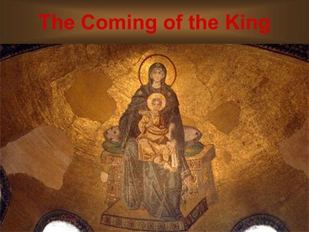 The Coming of the King. The Predictions of the King.
