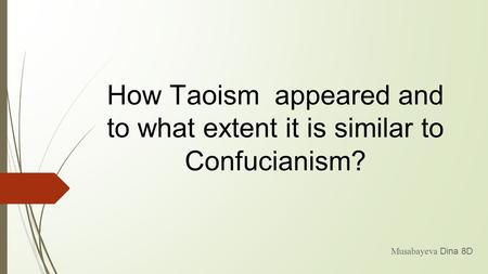 How Taoism appeared and to what extent it is similar to Confucianism?