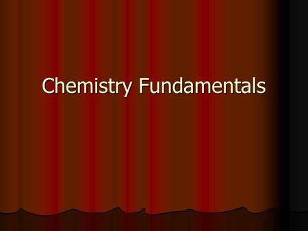 Chemistry Fundamentals. #1 Matter is anything that has mass and takes up space. Matter is anything that has mass and takes up space.