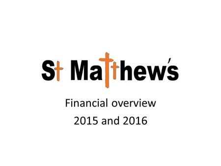 Financial overview 2015 and 2016. What we plan to spend in 2016.