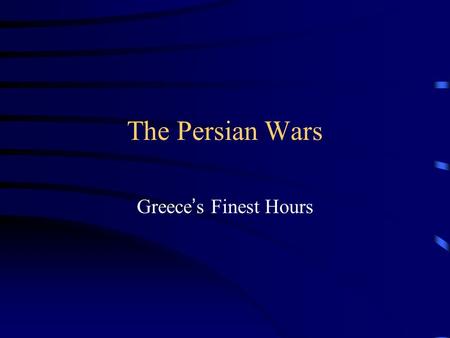 The Persian Wars Greece ’ s Finest Hours. Polis Greek City-state the main political unit in Ancient Greece Made up of a city and surrounding countryside.