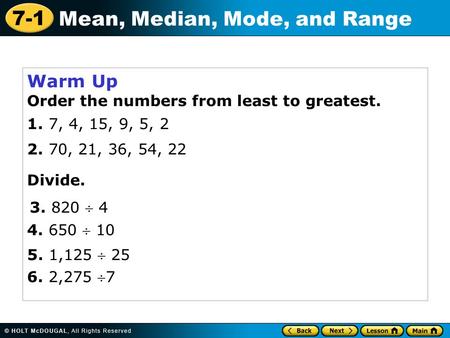 Warm Up Order the numbers from least to greatest. 1. 7, 4, 15, 9, 5, 2