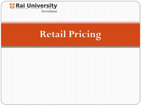Retail Pricing. Strategies EDLP vs HIGH/LOW Everyday Low Pricing (EDLP) Prices are set between regular non-sale price and deep discount sale prices May.