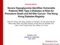 Severe Hypoglycemia Identifies Vulnerable Patients With Type 2 Diabetes at Risk for Premature Death and All-Site Cancer: The Hong Kong Diabetes Registry.