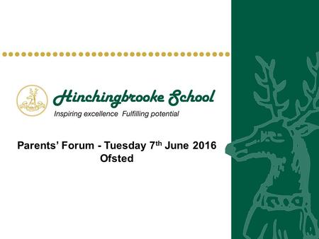 Parents’ Forum - Tuesday 7 th June 2016 Ofsted. Update from the last forum Parents views on the school planner… …A big review is in place, but the changes.