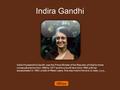 Indira Gandhi Indira Priyadarshini Gandhi was the Prime Minister of the Republic of India for three consecutive terms from 1966 to 1977 and for a fourth.