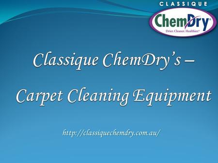 Here at Classique ChemDry, we are truly passionate about beautiful carpets and upholstery. That's why we supply a wide.