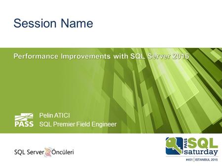 Session Name Pelin ATICI SQL Premier Field Engineer.