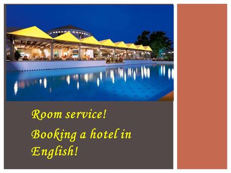 Room service! Booking a hotel in English!. This is the area in the hotel where guests arrive and register. This is also where you pay the bill and check.