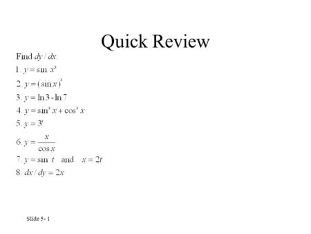 Slide 5- 1 Quick Review. Slide 5- 2 Quick Review Solutions.
