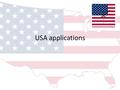USA applications. Different types of application Regular decision This is the most common Rolling admissions – on-going submissions and decisions (usually.