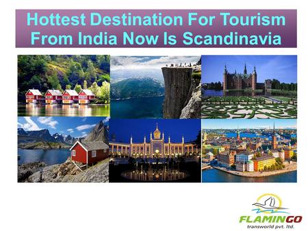 Hottest Destination For Tourism From India Now Is Scandinavia.