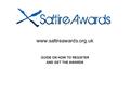 Www.saltireawards.org.uk GUIDE ON HOW TO REGISTER AND GET THE AWARDS.