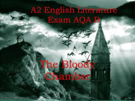 A2 English Literature Exam AQA B The Bloody Chamber.