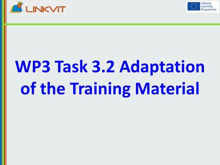 WP3 Task 3.2 Adaptation of the Training Material.