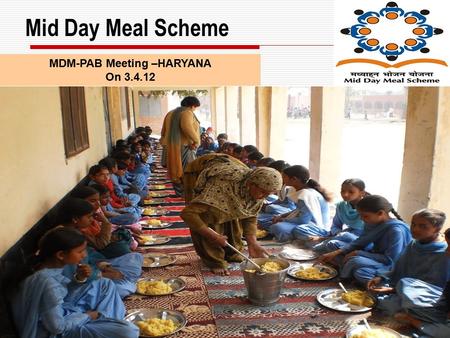 Mid Day Meal Scheme MDM-PAB Meeting –HARYANA On 3.4.12.