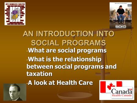 What are social programs What are social programs What is the relationship between social programs and taxation What is the relationship between social.