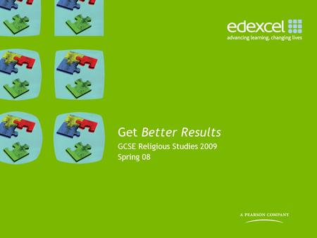 Get Better Results GCSE Religious Studies 2009 Spring 08.