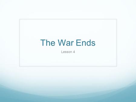 The War Ends Lesson 4. Battle of the Bulge Hitler’s goal was to cut off supplies for the Allies Began December 16, 1944 As Germans hurried west their.