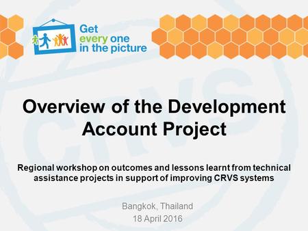 Overview of the Development Account Project Regional workshop on outcomes and lessons learnt from technical assistance projects in support of improving.