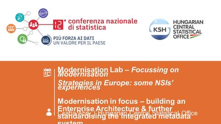 ROMA 23 GIUGNO 2016 MODERNISATION LAB - FOCUSSING ON MODERNISATION STRATEGIES IN EUROPE: SOME NSIS’ EXPERIENCES Insert the presentation title Modernisation.