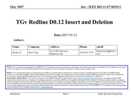 Doc.: IEEE 802.11-07/0652r1 Submission May 2007 Emily Qi, Intel CorporationSlide 1 TGv Redline D0.12 Insert and Deletion Notice: This document has been.