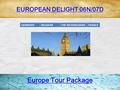 EUROPEAN DELIGHT 06N/07D Europe Tour Package GERMANYBELGIUMTHE NETHERLANDSFRANCE.