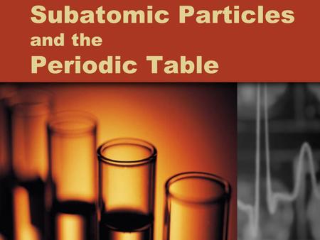 Subatomic Particles and the Periodic Table. The Periodic Table Each “tile” of the table tells us a lot about the element. For example let’s take silver: