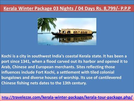 Kochi is a city in southwest India's coastal Kerala state. It has been a port since 1341, when a flood carved out its harbor and opened it to Arab, Chinese.