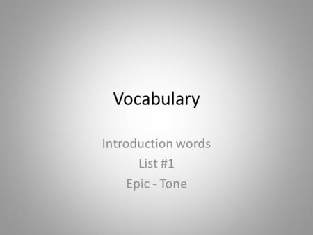 Vocabulary Introduction words List #1 Epic - Tone.