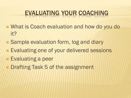 Evaluating your Coaching