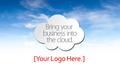 [Your Logo Here.]. Manage your business with the agility and power of cloud technology. Our firm will help you do it with QuickBooks Online.