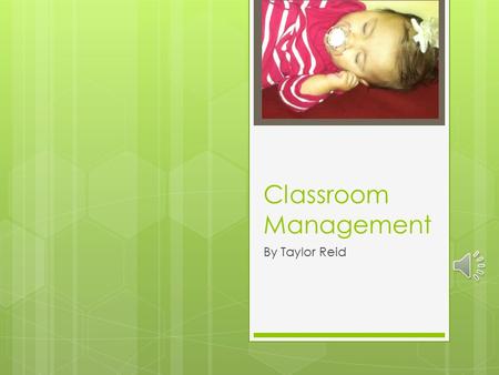 Classroom Management By Taylor Reid Classroom Management  How to be an Effective Teacher  How to have a Well-Managed Class  How to Have your Classroom.