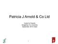1 Patricia J Arnold & Co Ltd Guide for Parents Budgeting For University September 2015 Intake.