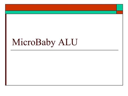 MicroBaby ALU.