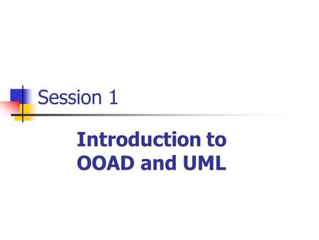 Introduction to OOAD and UML