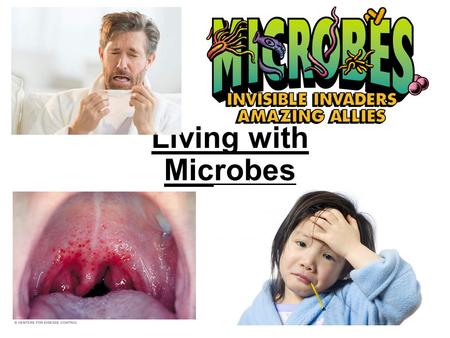 Living with Microbes.