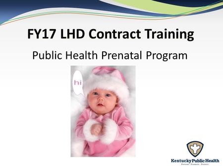 Public Health Prenatal Program. 2 Prenatal Care Prenatal Care is a Core Public Health Service that is the primary strategy for reducing infant mortality.