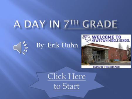 By: Erik Duhn Click Here to Start  7th Grade Teams 7th Grade Teams  NMS Master Schedule NMS Master Schedule  Classes Classes  Other Classes Other.