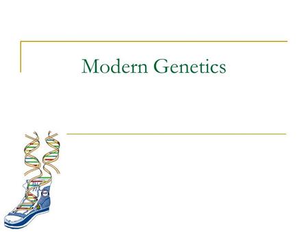 Modern Genetics. Chemical Basis For Genetics In the 1940’s and 1950’s experiments showed that genes are made up of the chemical compound DNA, or deoxyribonucleic.